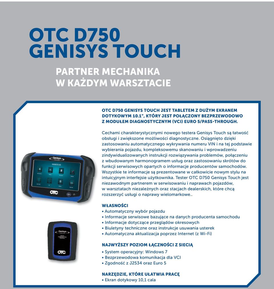 Cechami charakterystycznymi nowego testera Genisys Touch są łatwość obsługi i zwiększone możliwości diagnostyczne.