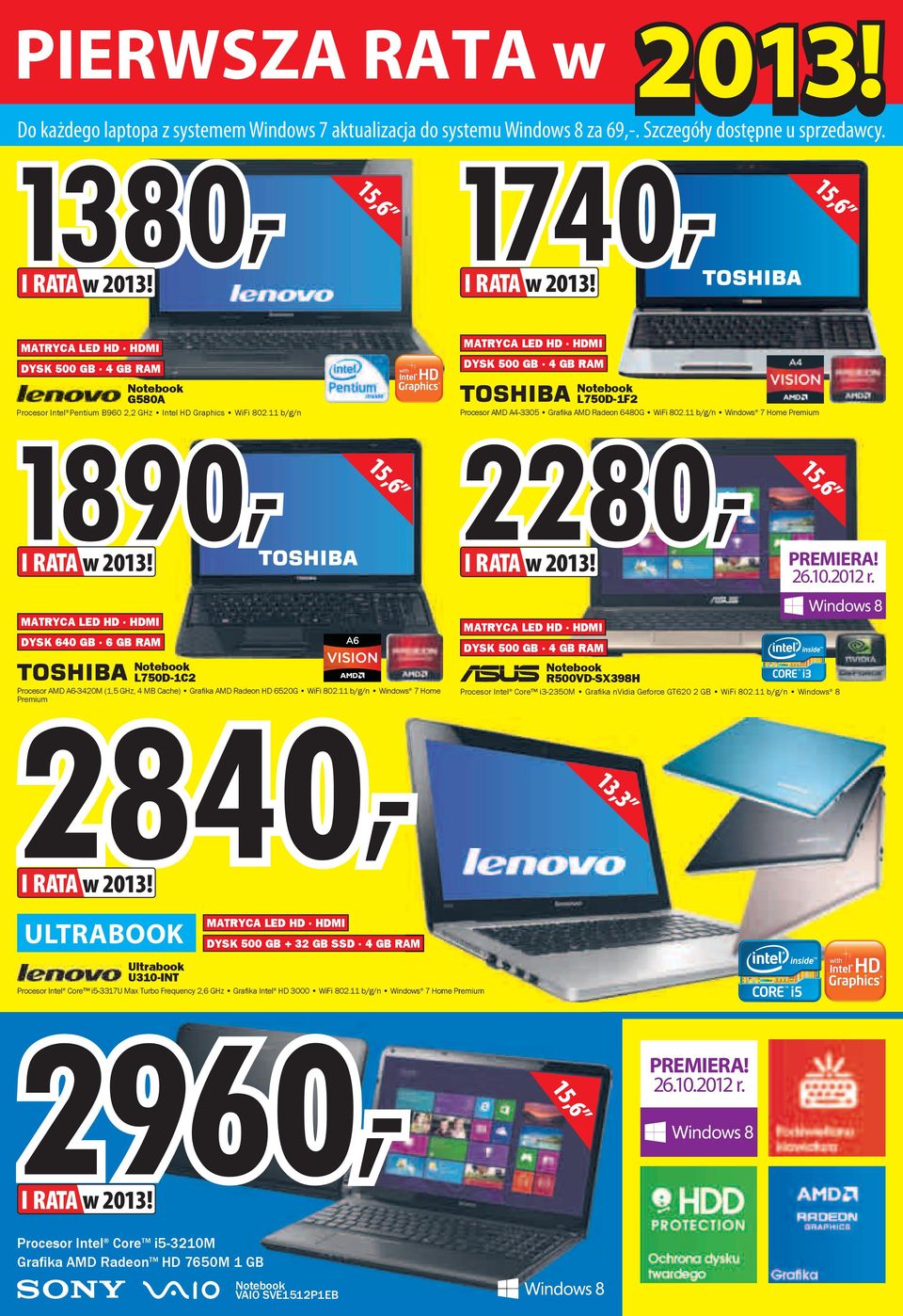 15,6 MATRYCA LED HD HDMI DYSK 500 GB 4 GB RAM Notebook L750D-1F2 Procesor AMD A4-3305 Grafika AMD Radeon 6480G WiFi 802.11 b/g/n Windows 7 Home Premium 2280, I 00, RATA x20 w 0% 2013! 15,6 PREMIERA!