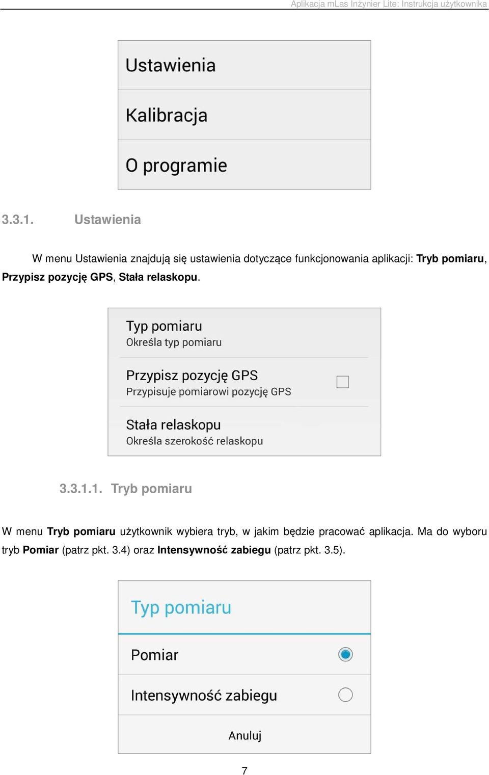 aplikacji: Tryb pomiaru, Przypisz pozycję GPS, Stała relaskopu. 1.