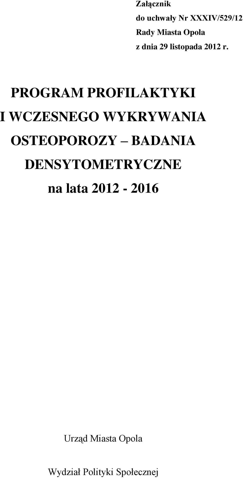 PROGRAM PROFILAKTYKI I WCZESNEGO WYKRYWANIA OSTEOPOROZY