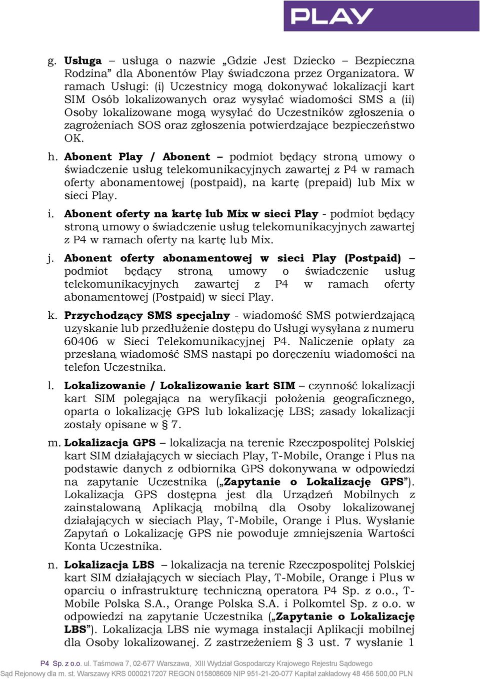 oraz zgłoszenia potwierdzające bezpieczeństwo OK. h.