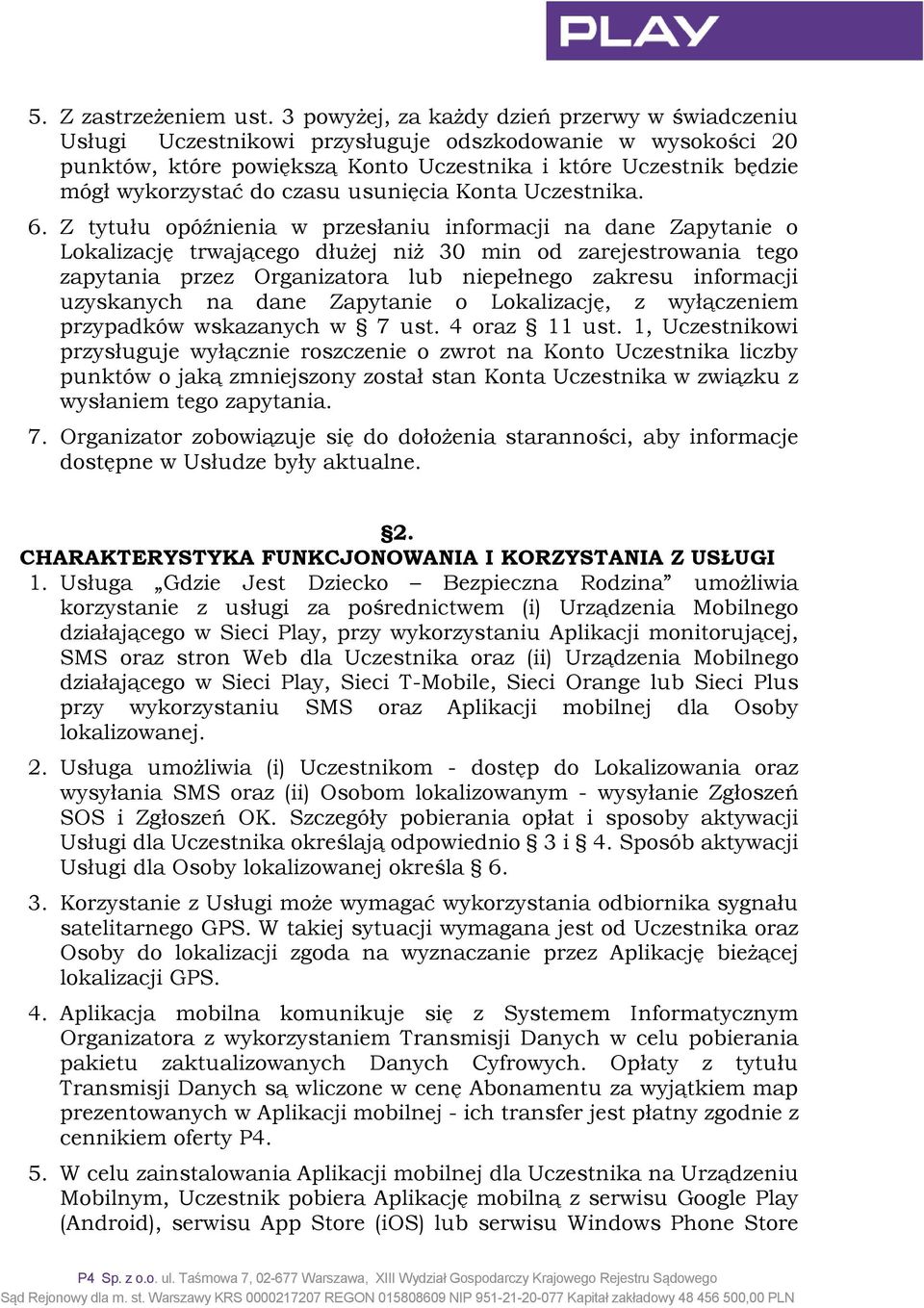 czasu usunięcia Konta Uczestnika. 6.