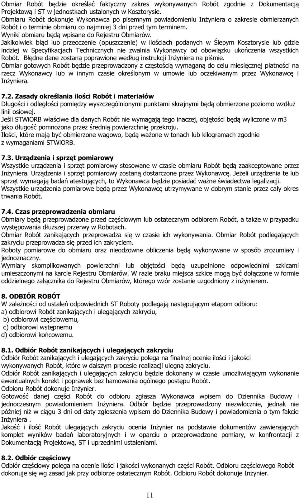 Wyniki obmiaru będą wpisane do Rejestru Obmiarów.
