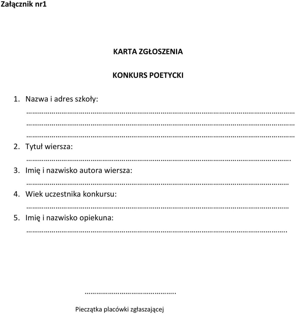 Imię i nazwisko autora wiersza: 4.