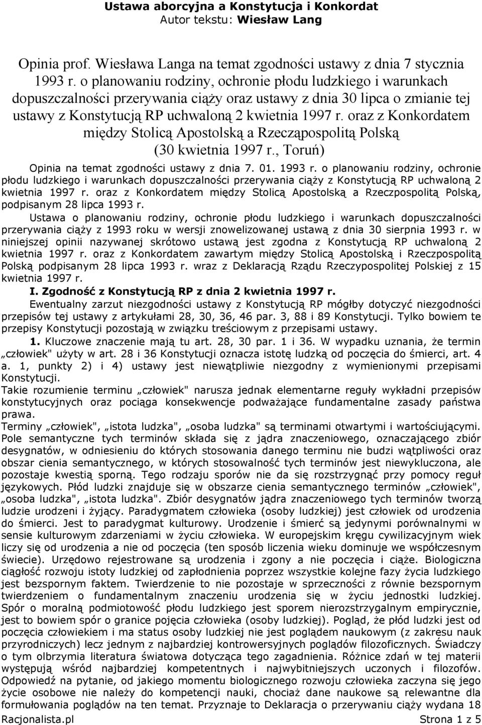 oraz z Konkordatem między Stolicą Apostolską a Rzecząpospolitą Polską (30 kwietnia 1997 r., Toruń) Opinia na temat zgodności ustawy z dnia 7. 01. 1993 r.