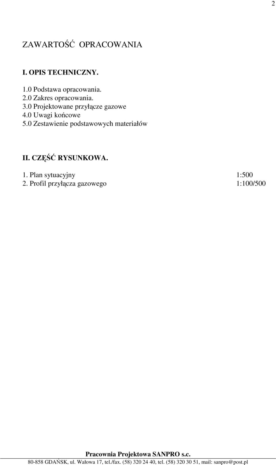 0 Projektowane przyłącze gazowe 4.0 Uwagi końcowe 5.