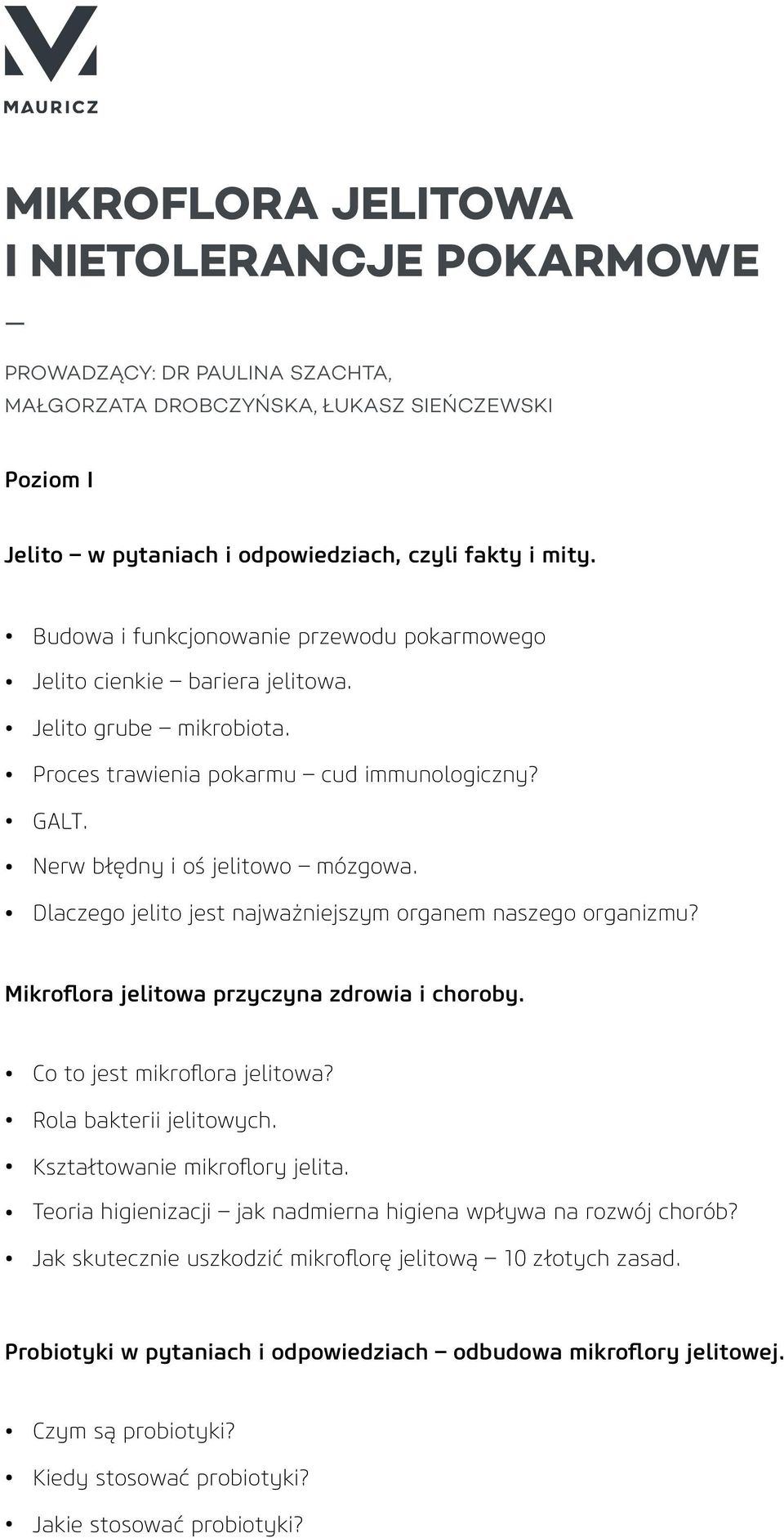 Dlaczego jelito jest najważniejszym organem naszego organizmu? Mikroflora jelitowa przyczyna zdrowia i choroby. Co to jest mikroflora jelitowa? Rola bakterii jelitowych.