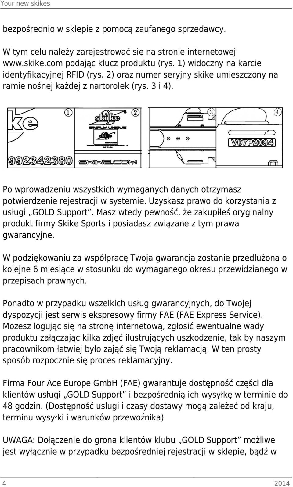 Po wprowadzeniu wszystkich wymaganych danych otrzymasz potwierdzenie rejestracji w systemie. Uzyskasz prawo do korzystania z usługi GOLD Support.