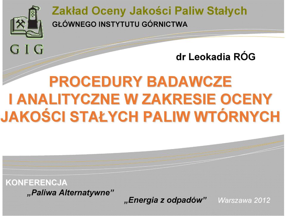 ANALITYCZNE W ZAKRESIE OCENY JAKOŚCI STAŁYCH PALIW