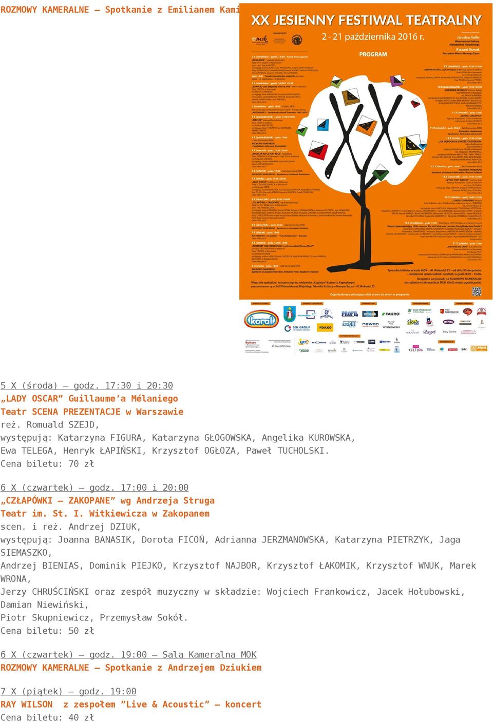 17:00 i 20:00 CZŁAPÓWKI ZAKOPANE wg Andrzeja Struga Teatr im. St. I. Witkiewicza w Zakopanem scen. i reż.