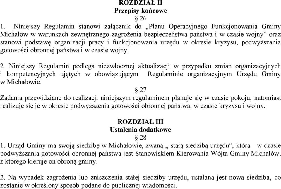 pracy i funkcjonowania urzędu w okresie kryzysu, podwyższania gotowości obronnej państwa i w czasie wojny. 2.