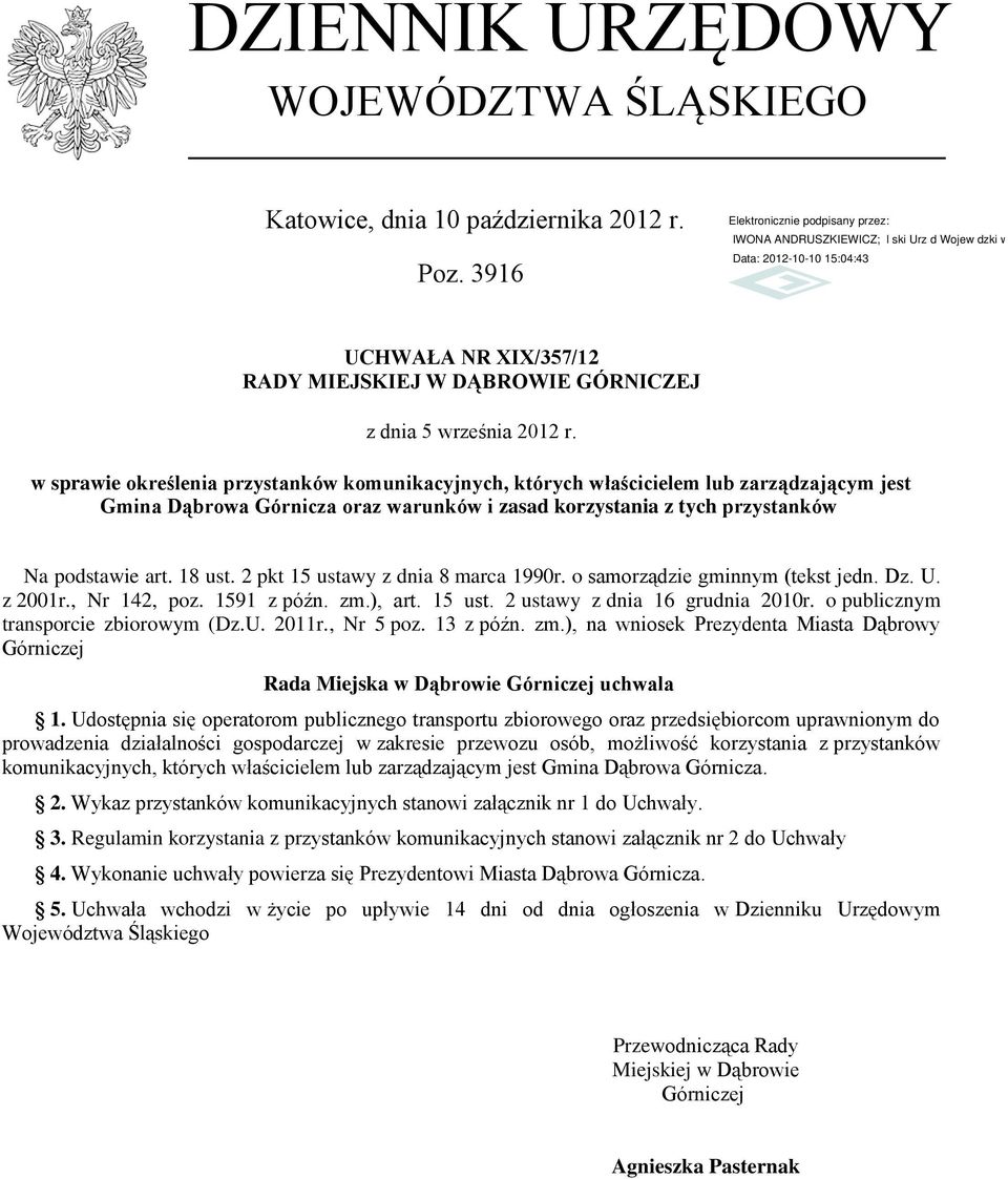 2 pkt 15 ustawy z dnia 8 marca 1990r. o samorządzie gminnym (tekst jedn. Dz. U. z 2001r., Nr 142, poz. 1591 z późn. zm.), art. 15 ust. 2 ustawy z dnia 16 grudnia 2010r.