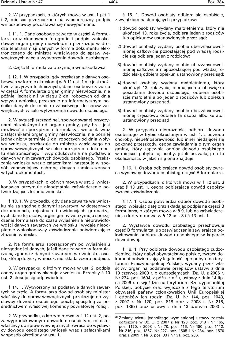 i 2, miejsce przeznaczone na w asnor czny podpis wnioskodawcy pozostawia si niewype nione. 11