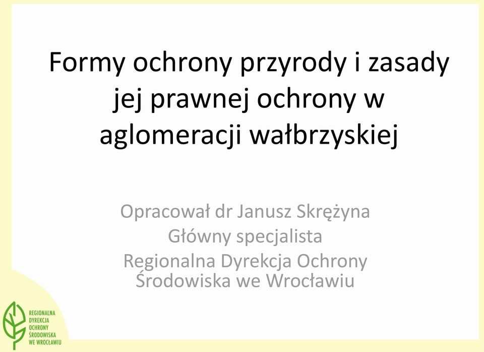 dr Janusz Skrężyna Główny specjalista