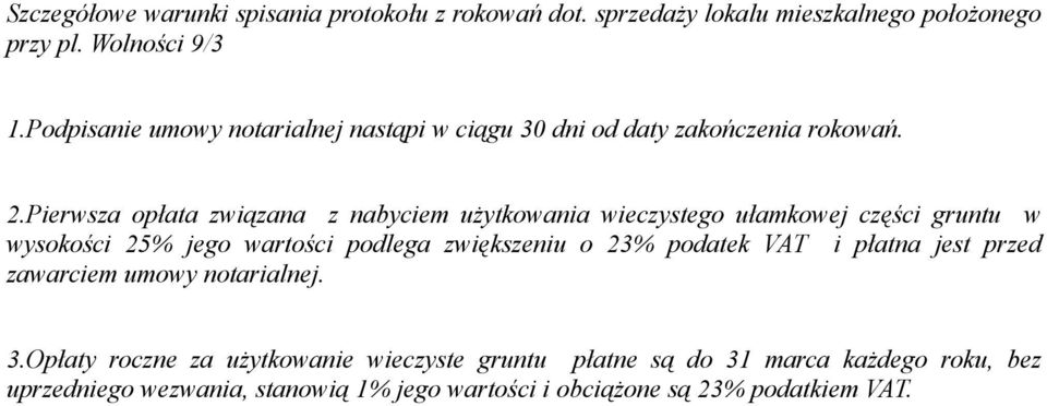 Pierwsza opłata związana z nabyciem użytkowania wieczystego ułamkowej części gruntu w wysokości 25% jego wartości podlega zwiększeniu o 23%