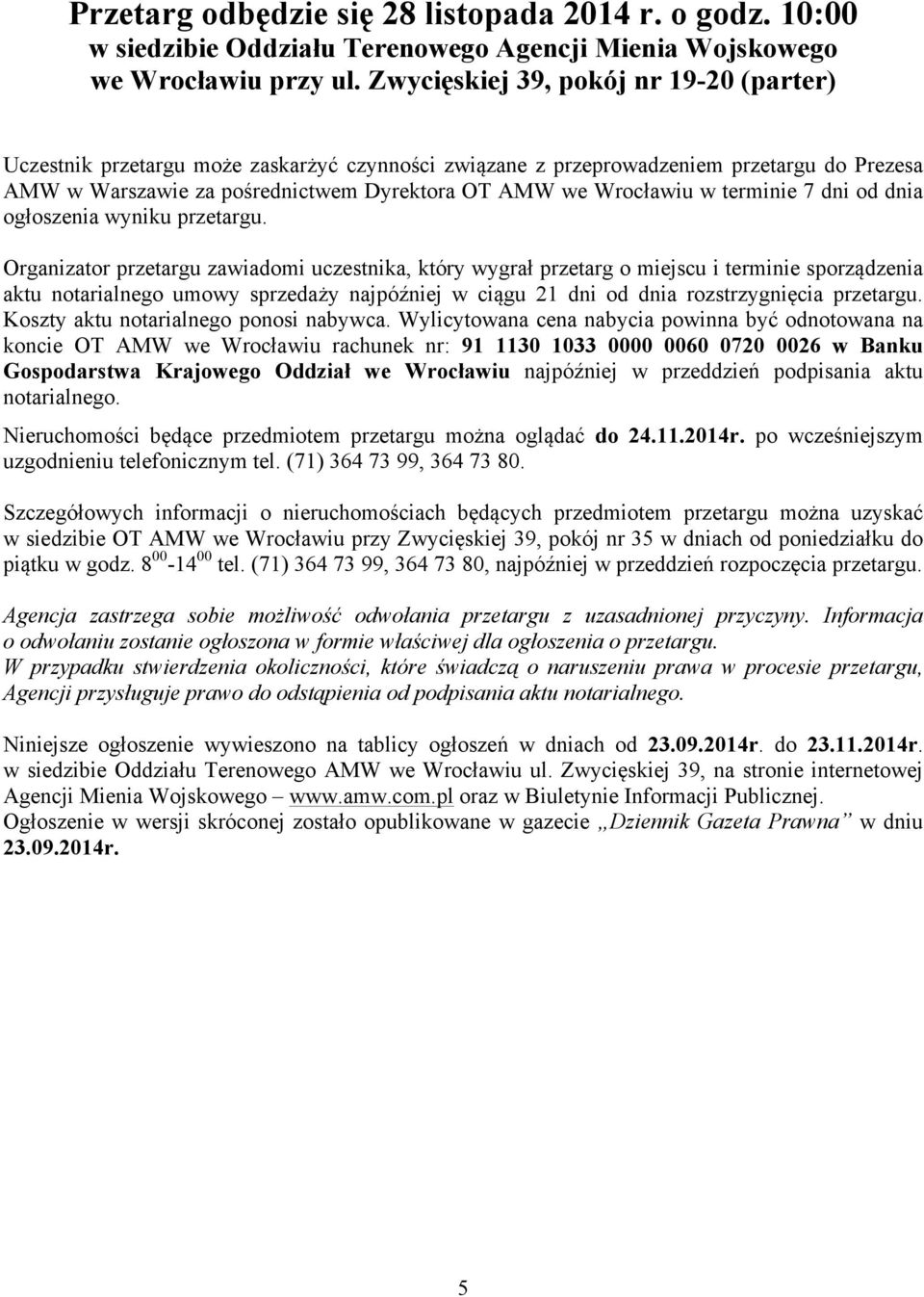 terminie 7 dni od dnia ogłoszenia wyniku przetargu.