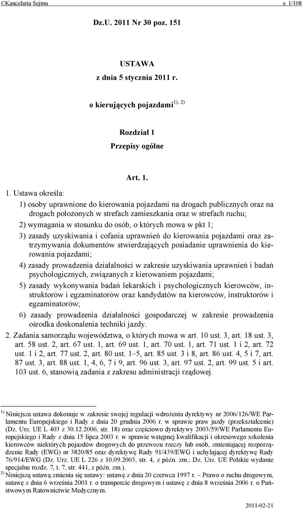 1 USTAWA z dnia 5 stycznia 2011 r. 1)