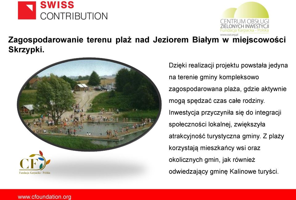 aktywnie mogą spędzać czas całe rodziny.