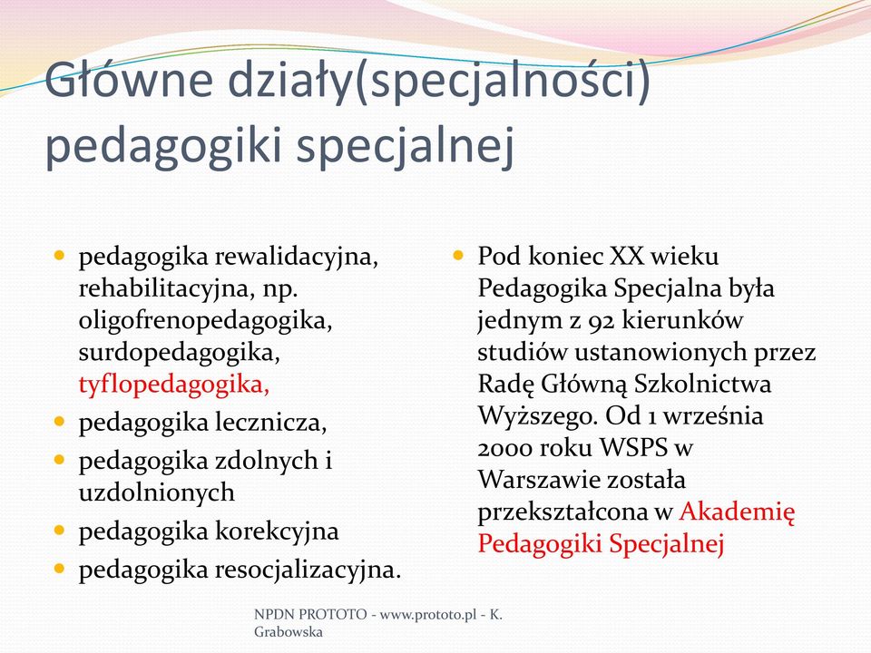 pedagogika korekcyjna pedagogika resocjalizacyjna.