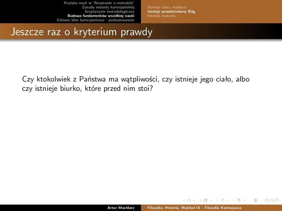 Czy ktokolwiek z Państwa ma wątpliwości, czy