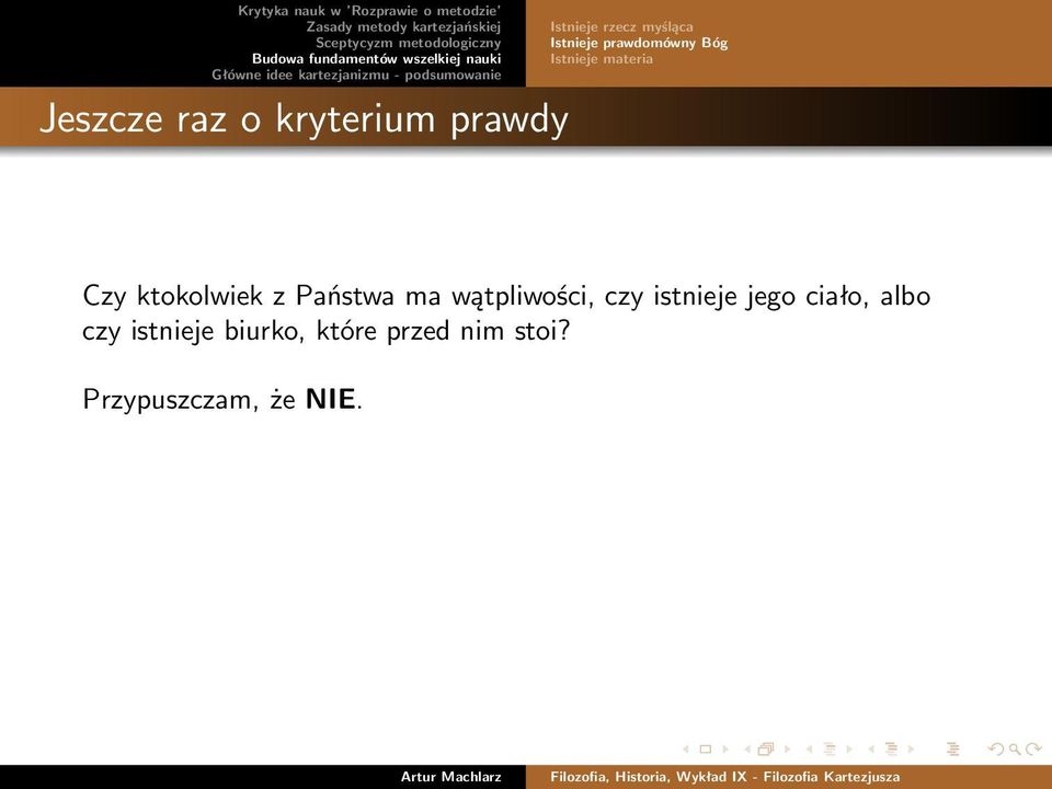 z Państwa ma wątpliwości, czy istnieje jego ciało, albo