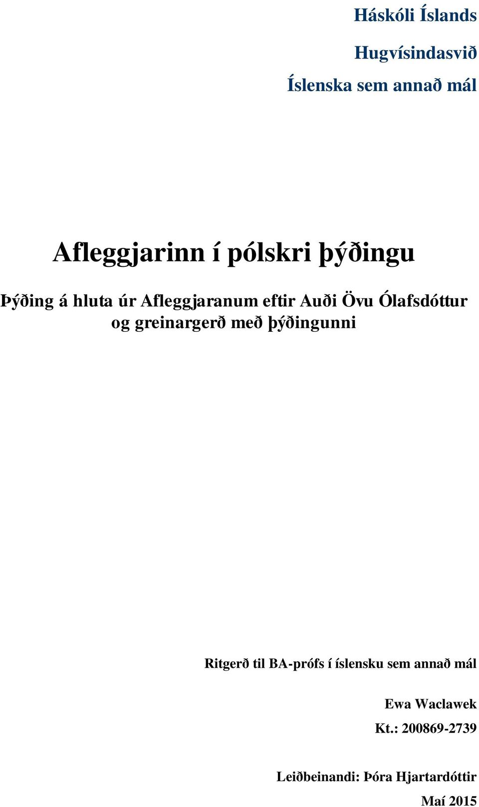 Ólafsdóttur og greinargerð með þýðingunni Ritgerð til BA-prófs í