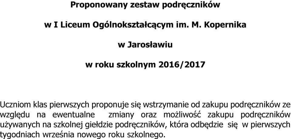 wstrzymanie od zakupu podręczników ze względu na ewentualne zmiany oraz możliwość zakupu