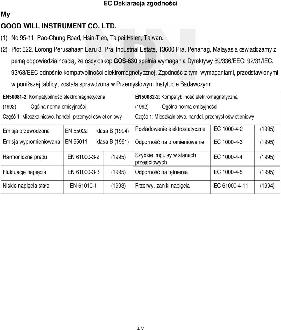 92/31/IEC, 93/68/EEC odnośnie kompatybilności elektromagnetycznej.