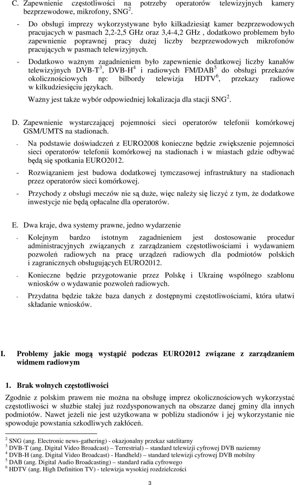 bezprzewodowych mikrofonów pracujących w pasmach telewizyjnych.