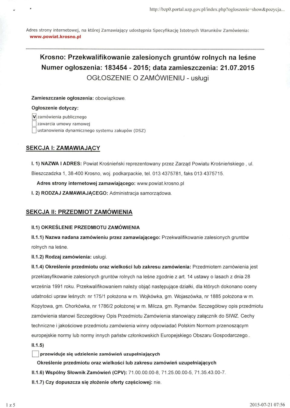 2015 OGŁOSZENIE O ZAMÓWIENIU - usługi Zamieszczanie ogłoszenia: obowiązkowe.