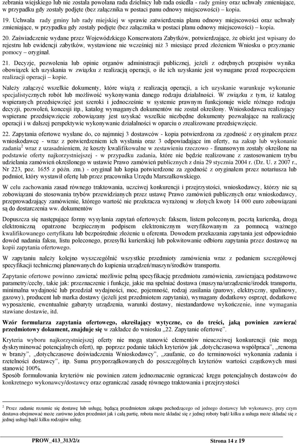 Uchwała rady gminy lub rady miejskiej w sprawie zatwierdzenia planu odnowy miejscowości oraz uchwały zmieniające, w przypadku gdy zostały podjęte (bez załącznika w postaci planu odnowy miejscowości)