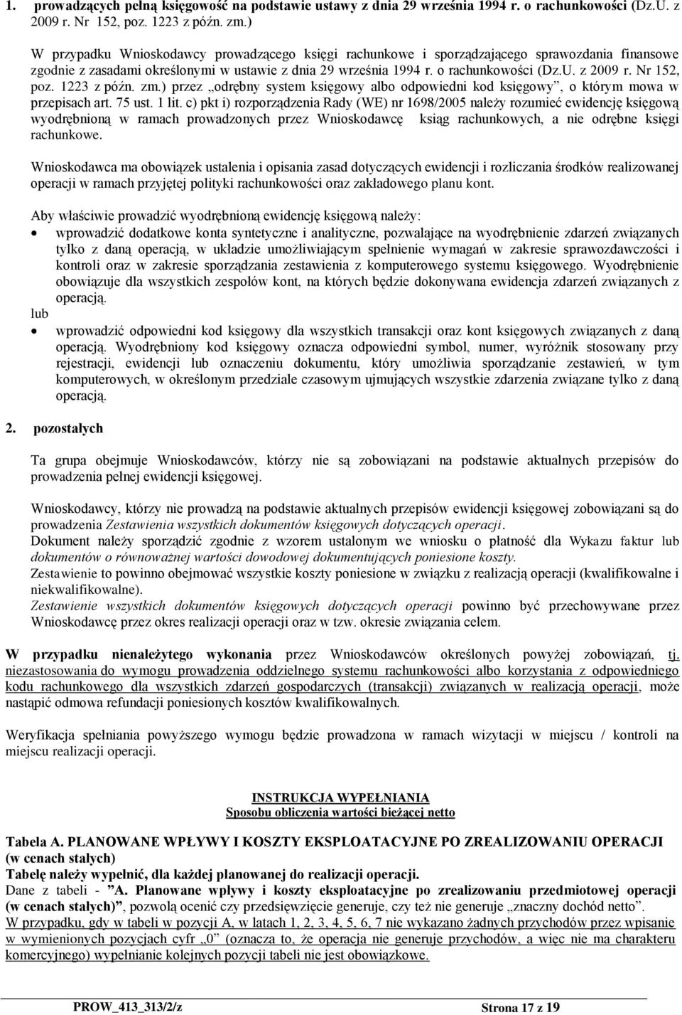 Nr 152, poz. 1223 z późn. zm.) przez odrębny system księgowy albo odpowiedni kod księgowy, o którym mowa w przepisach art. 75 ust. 1 lit.