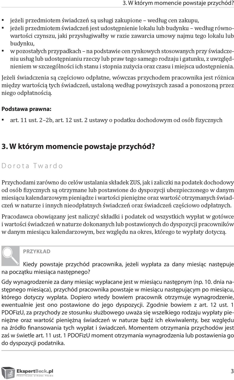 zawarcia umowy najmu tego lokalu lub budynku, w pozostałych przypadkach na podstawie cen rynkowych stosowanych przy świadczeniu usług lub udostępnianiu rzeczy lub praw tego samego rodzaju i gatunku,