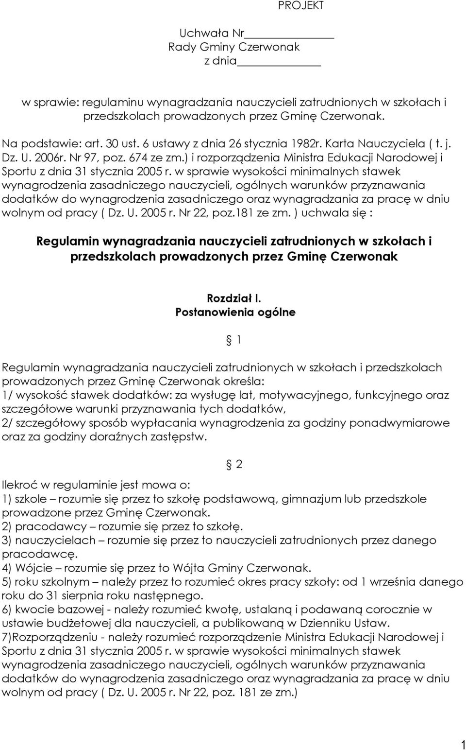 w sprawie wysokości minimalnych stawek wynagrodzenia zasadniczego nauczycieli, ogólnych warunków przyznawania dodatków do wynagrodzenia zasadniczego oraz wynagradzania za pracę w dniu wolnym od pracy