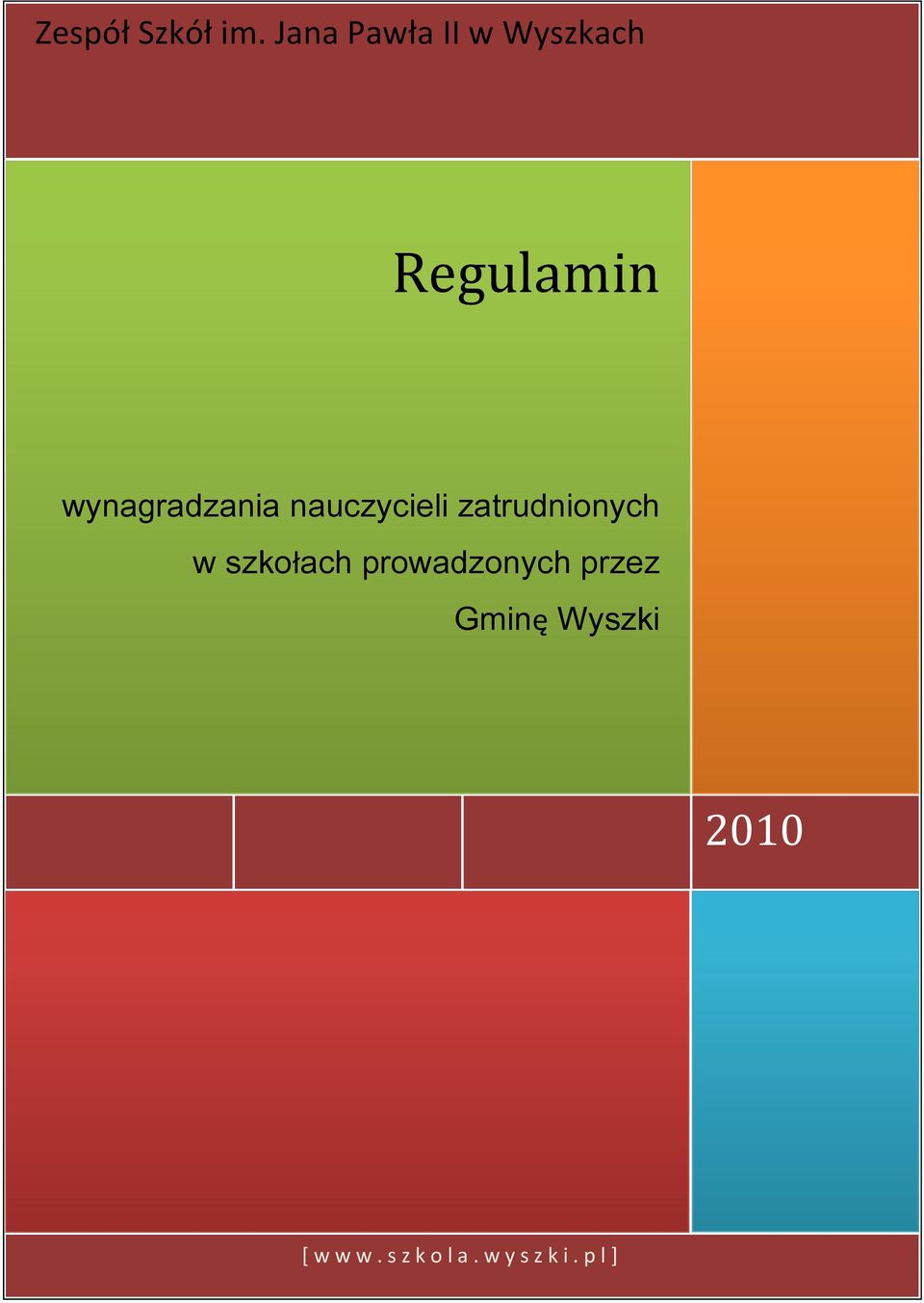 Poz. 3103 Regulamin wynagradzania nauczycieli zatrudnionych w