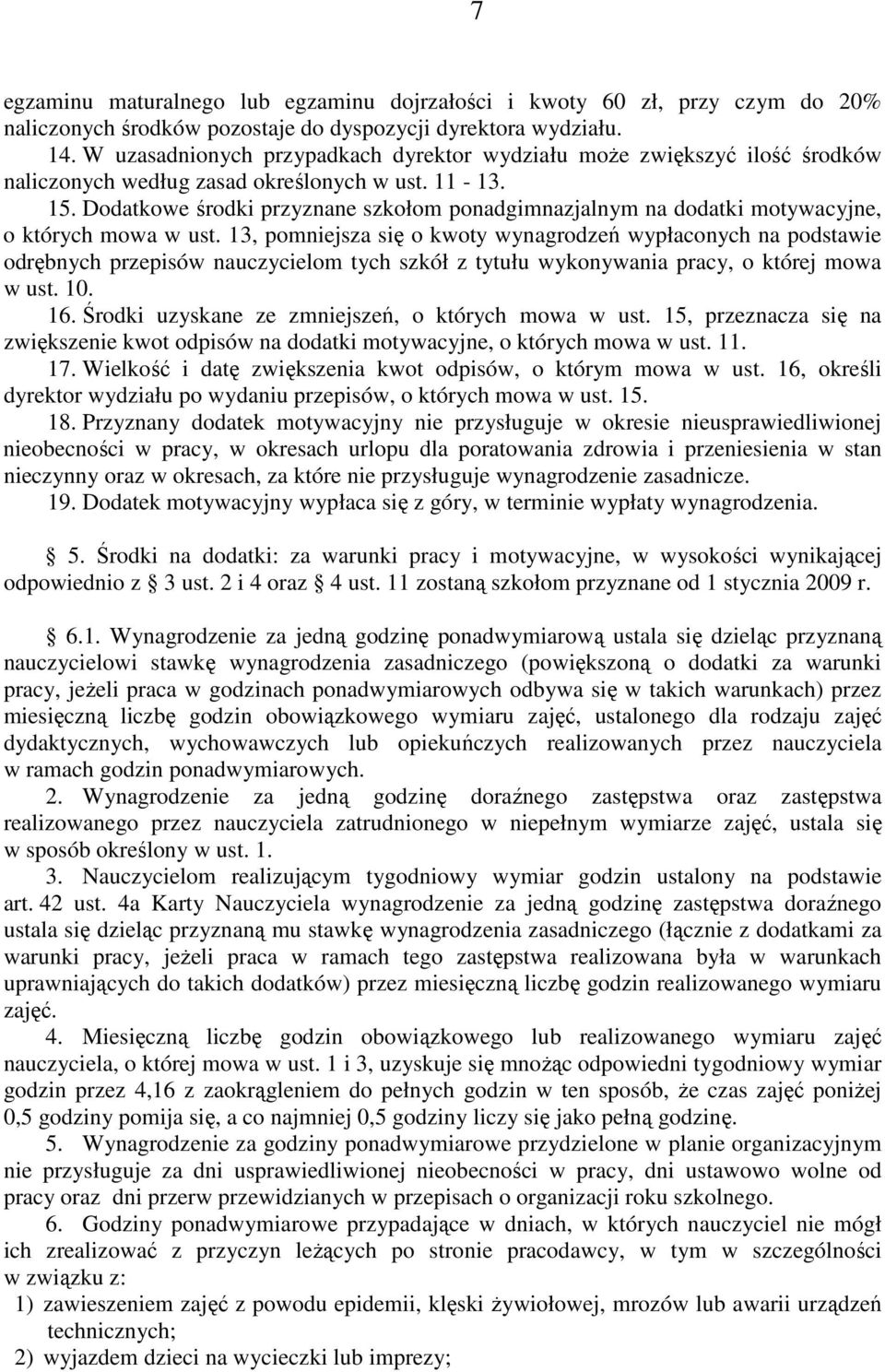 Dodatkowe środki przyznane szkołom ponadgimnazjalnym na dodatki motywacyjne, o których mowa w ust.
