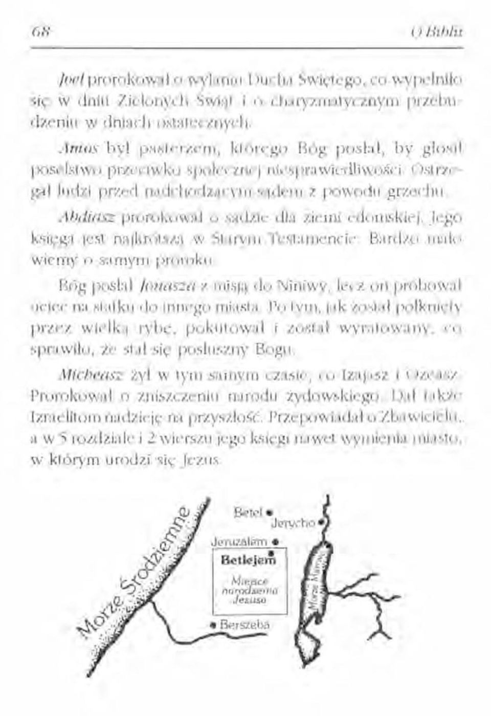 Abdiasz prorokował O sądzie dla ziemi cdomskiej, Jego księga jest najkrótszą w Starym Testamencie. Bardzo mało wiemy o samym proroku.