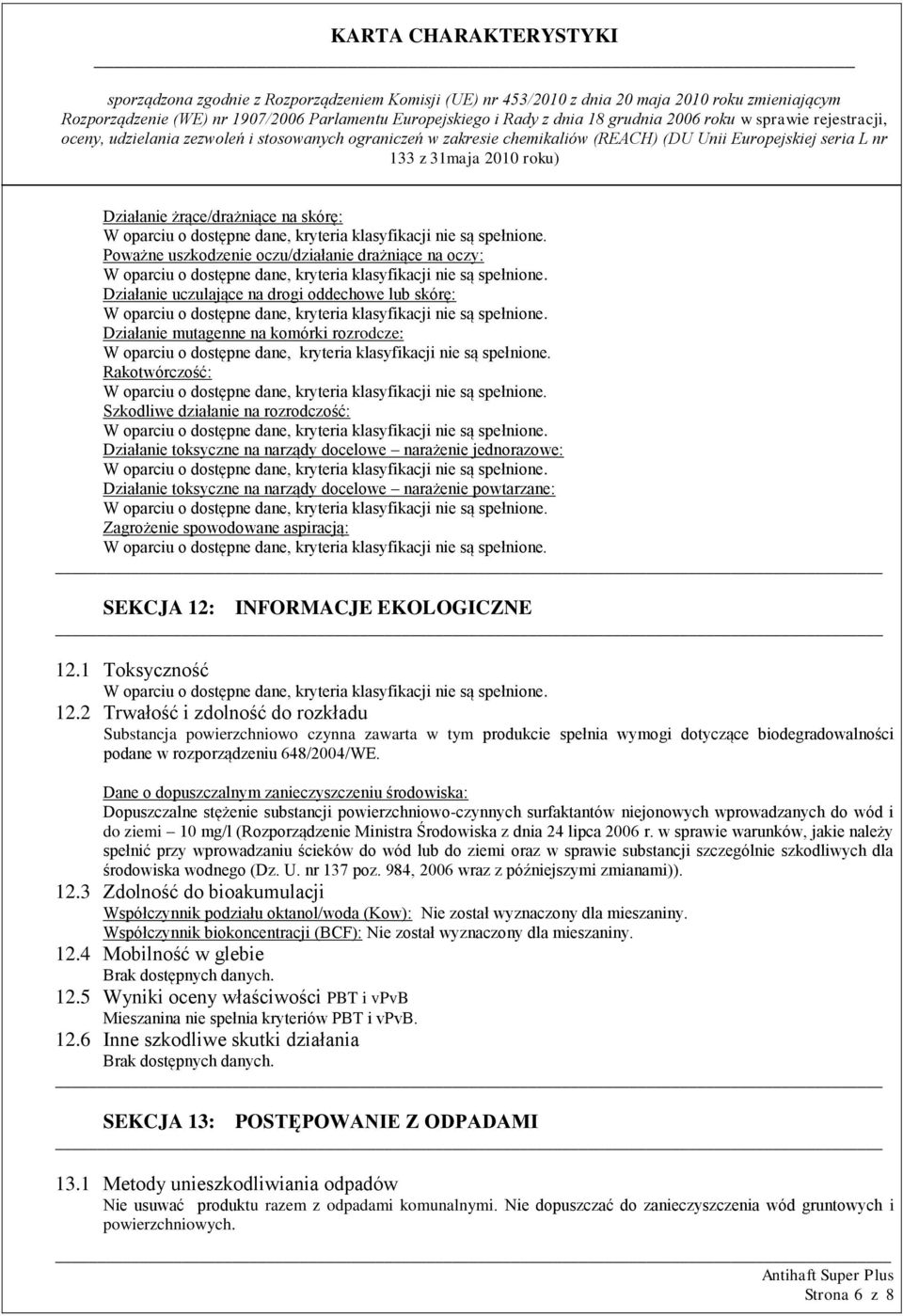 SEKCJA 12: INFORMACJE EKOLOGICZNE 12.1 Toksyczność 12.