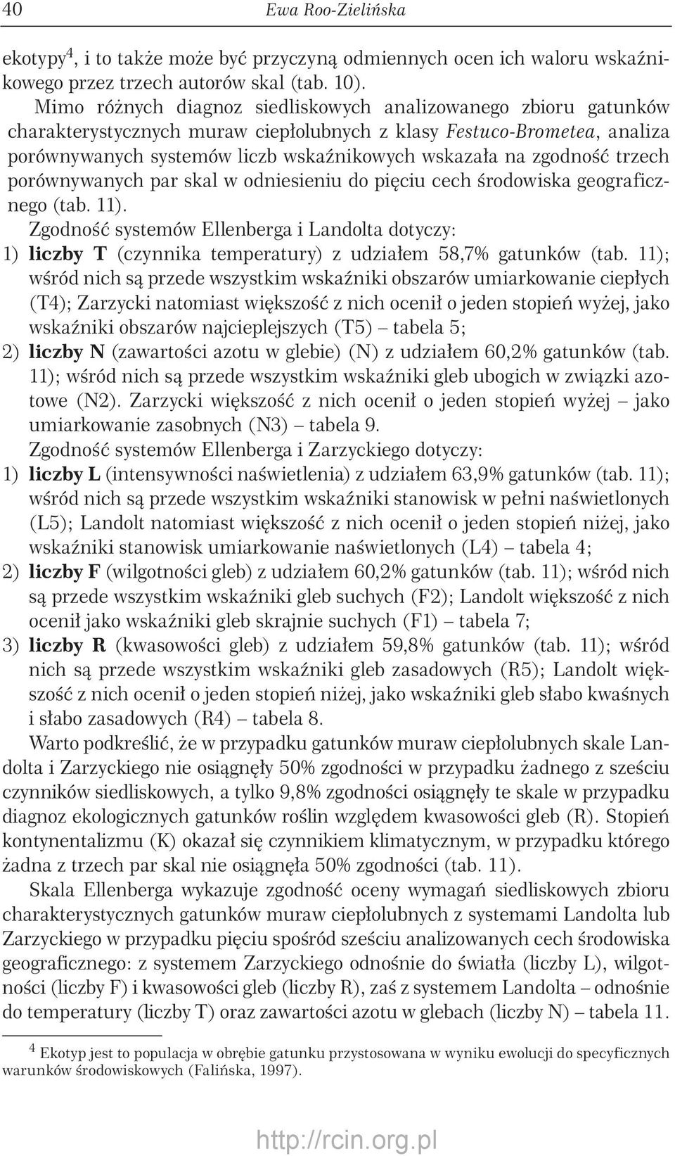 zgodność trzech porównywanych par skal w odniesieniu do pięciu cech środowiska geograficznego (tab. 11).
