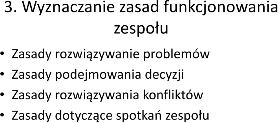 Zasady podejmowania decyzji Zasady