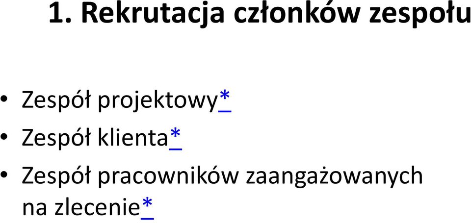 Zespół klienta* Zespół