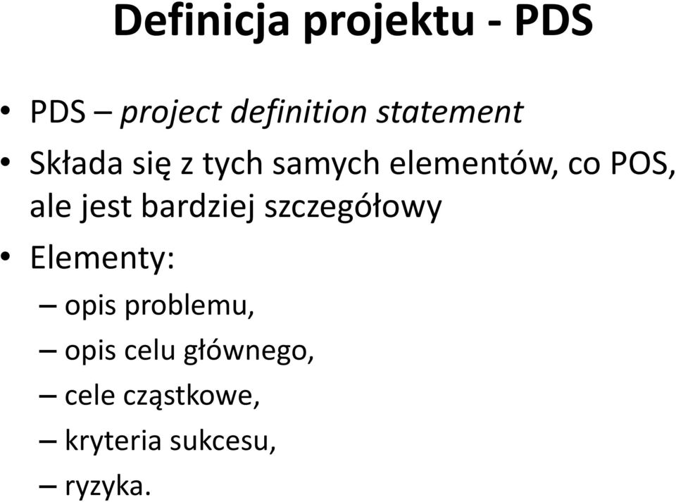 ale jest bardziej szczegółowy Elementy: opis problemu,