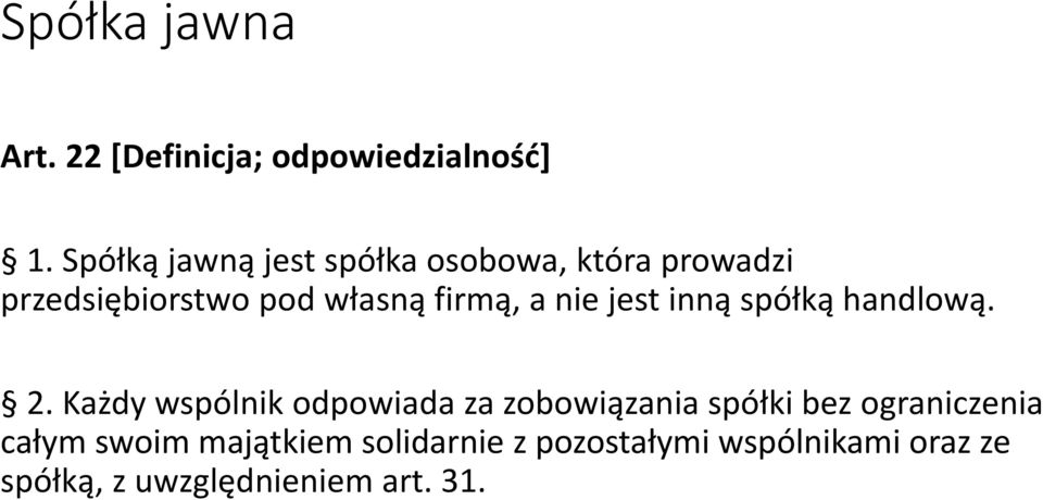 a nie jest inną spółką handlową. 2.