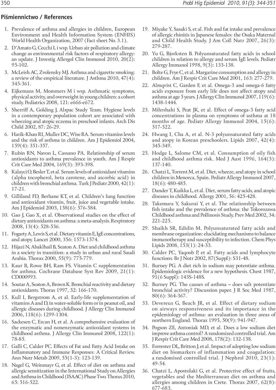 Urban air pollution and climate change as environmental risk factors of respiratory allergy: an update. J Investig Allergol Clin Immunol 2010, 20(2): 95-102. 3. McLeish AC, Zvolensky MJ.