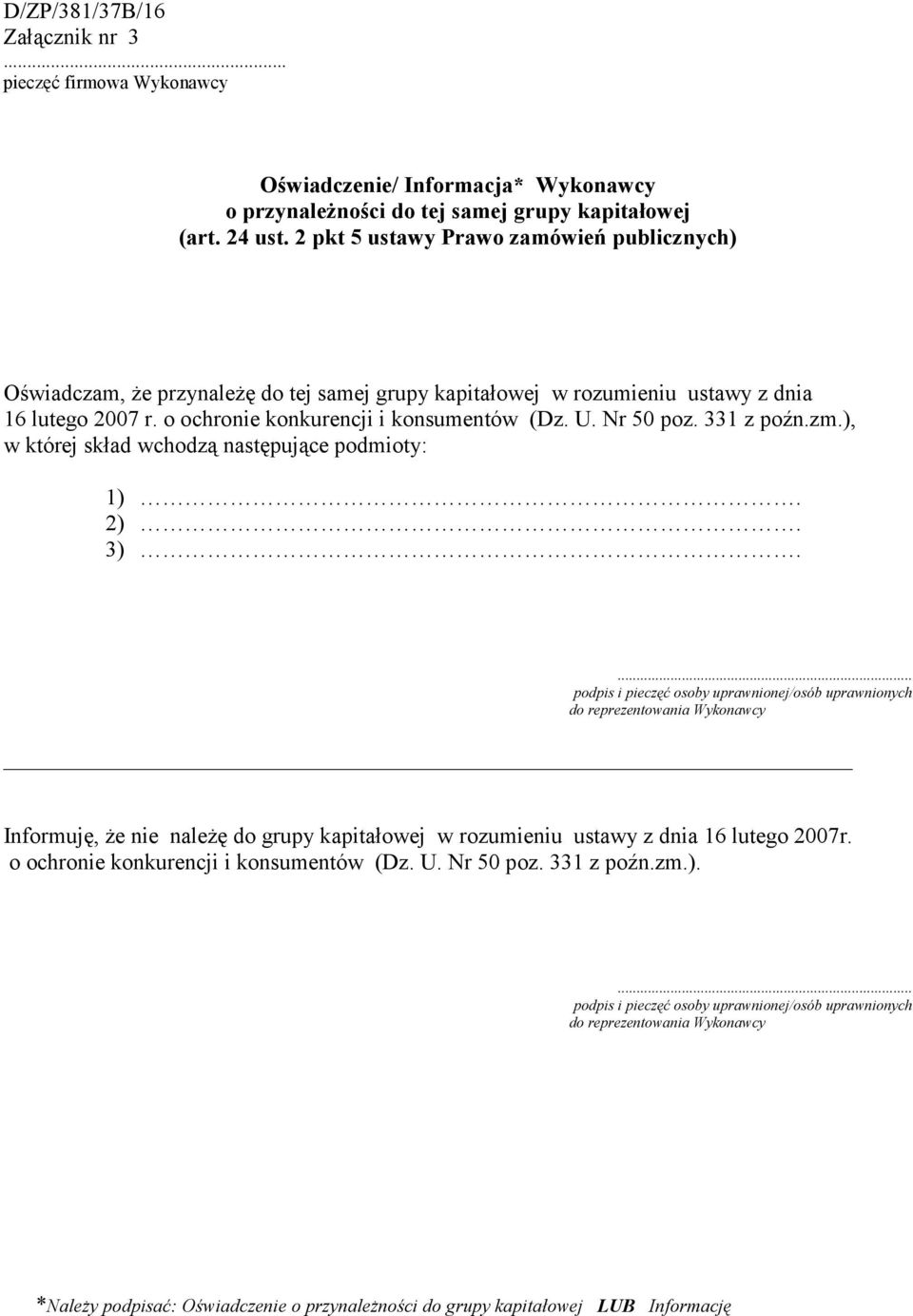 331 z poźn.zm.), w której skład wchodzą następujące podmioty: 1). 2). 3).