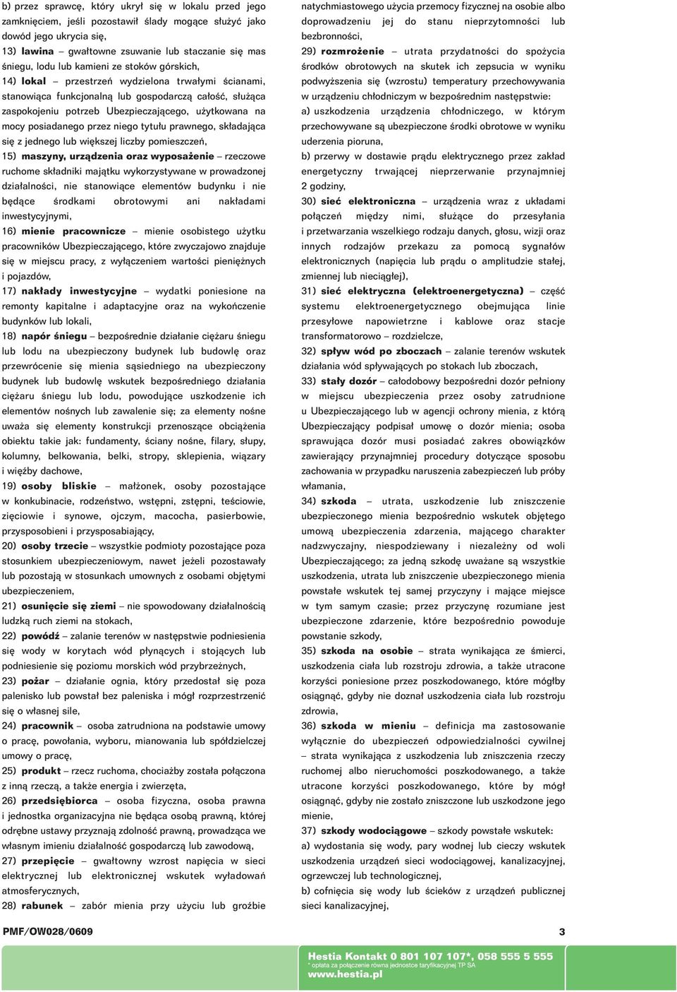 posiadanego przez niego tytu u prawnego, sk adajàca si z jednego lub wi kszej liczby pomieszczeƒ, 15) maszyny, urzàdzenia oraz wyposa enie rzeczowe ruchome sk adniki majàtku wykorzystywane w