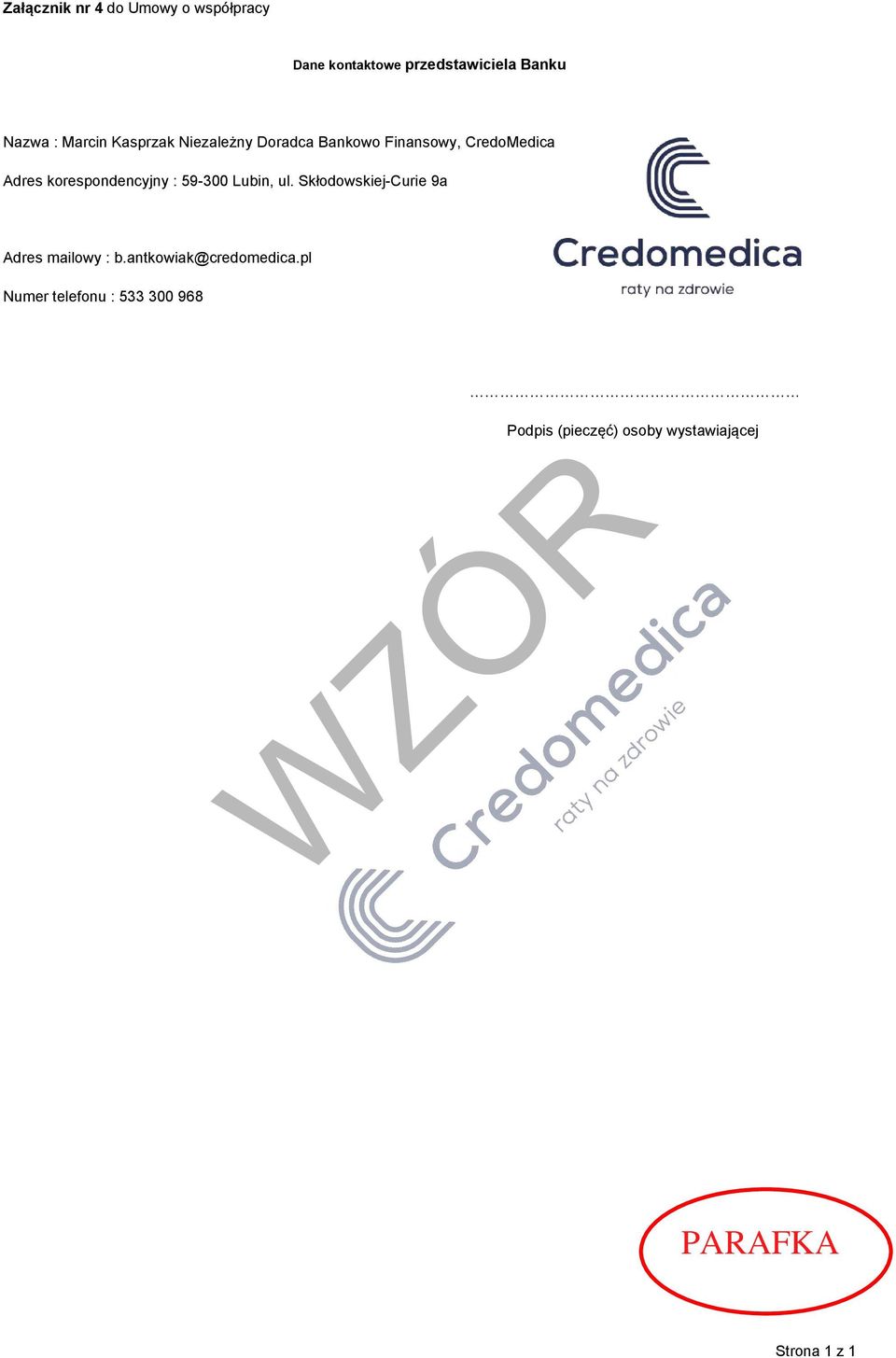 korespondencyjny : 59-300 Lubin, ul. Skłodowskiej-Curie 9a Adres mailowy : b.