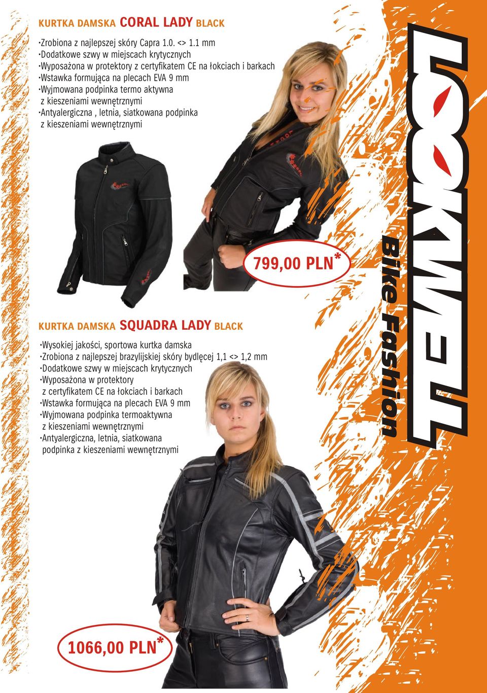 wewnętrznymi Antyalergiczna, letnia, siatkowana podpinka z kieszeniami wewnętrznymi 799,00 PLN KURTKA DAMSKA SQUADRA LADY BLACK Wysokiej jakości, sportowa kurtka damska Zrobiona z najlepszej