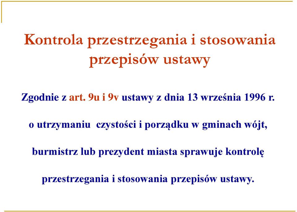 o utrzymaniu czystości i porządku w gminach wójt, burmistrz lub