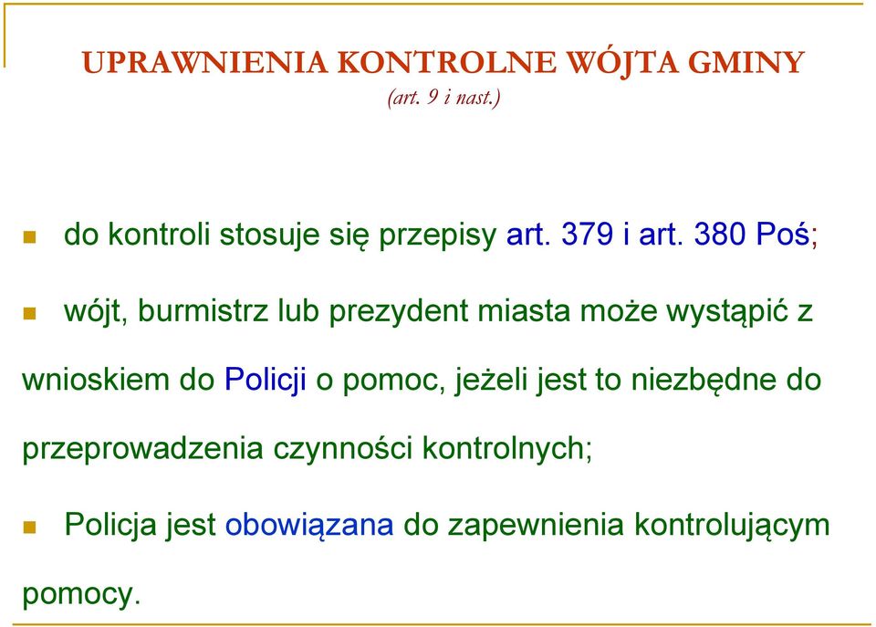 380 Poś; wójt, burmistrz lub prezydent miasta może wystąpić z wnioskiem do